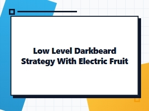 Mastering Darkbeard: Electric Fruit Tactics