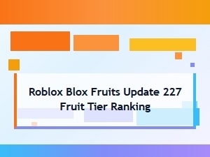 Blox Fruits Update 227 Tier List Rankings